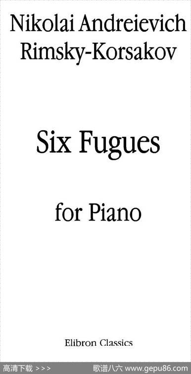 SixFuguesOp.17（6首赋格·Ⅱ）|里姆斯基-柯萨科夫