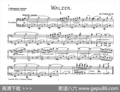 5WaltzesOp.51-4Hands（5首圆舞曲-四手联弹）|伊格纳茨·弗莱德曼