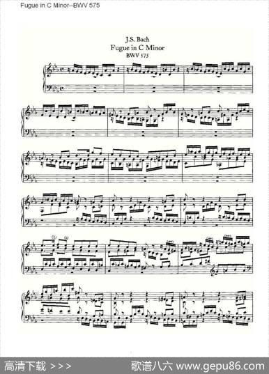 FugueinCMinor--BWV575（管风琴谱）|ohannSebastianBach（[德]约翰·塞巴斯蒂安·巴赫）