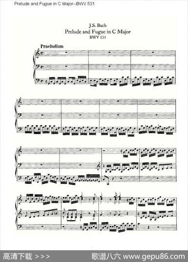 PreludeandFugueinCMajor--BWV531（管风琴谱）|ohannSebastianBach（[德]约翰·塞巴斯蒂安·巴赫）
