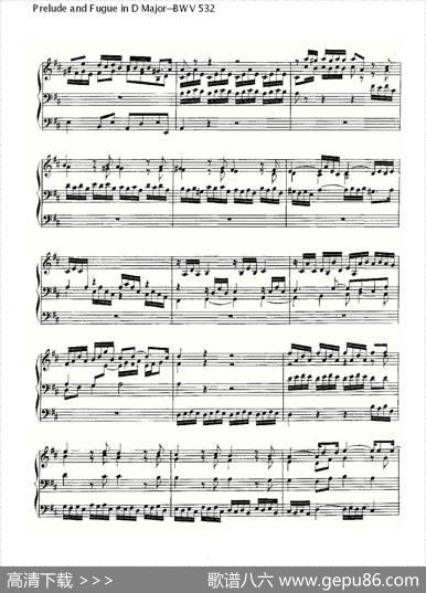 PreludeandFugueinDMajor--BWV532（管风琴谱）|ohannSebastianBach（[德]约翰·塞巴斯蒂安·巴赫）