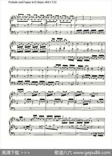 PreludeandFugueinDMajor--BWV532（管风琴谱）|ohannSebastianBach（[德]约翰·塞巴斯蒂安·巴赫）