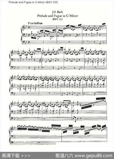 PreludeandFugueinGMinor--BWV535（管风琴谱）|ohannSebastianBach（[德]约翰·塞巴斯蒂安·巴赫）