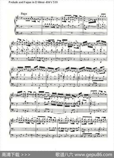PreludeandFugueinDMinor--BWV539（管风琴谱）|ohannSebastianBach（[德]约翰·塞巴斯蒂安·巴赫）